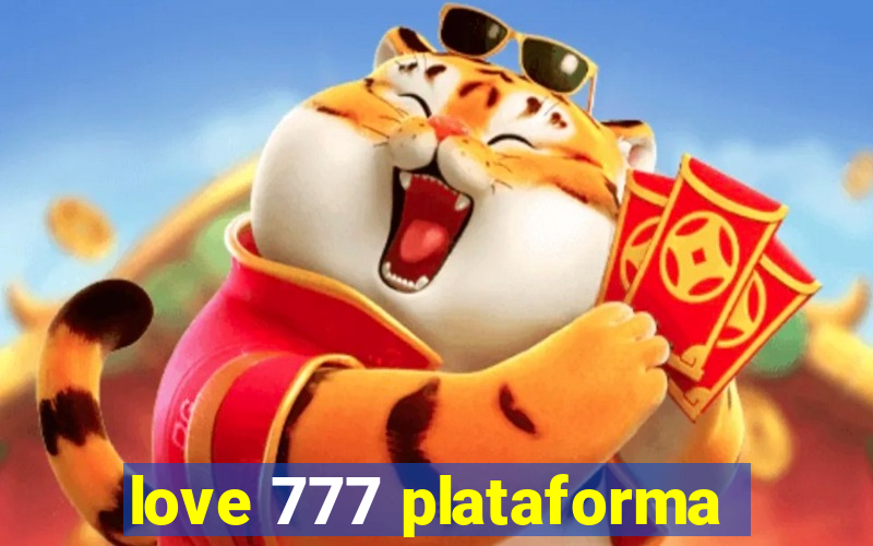 love 777 plataforma